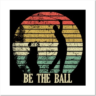 Golf - Be The Ball Posters and Art